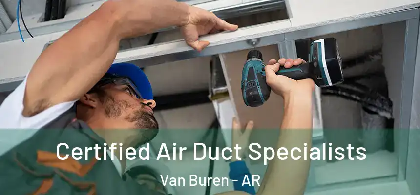  Certified Air Duct Specialists Van Buren - AR