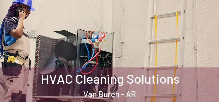 HVAC Cleaning Solutions Van Buren - AR