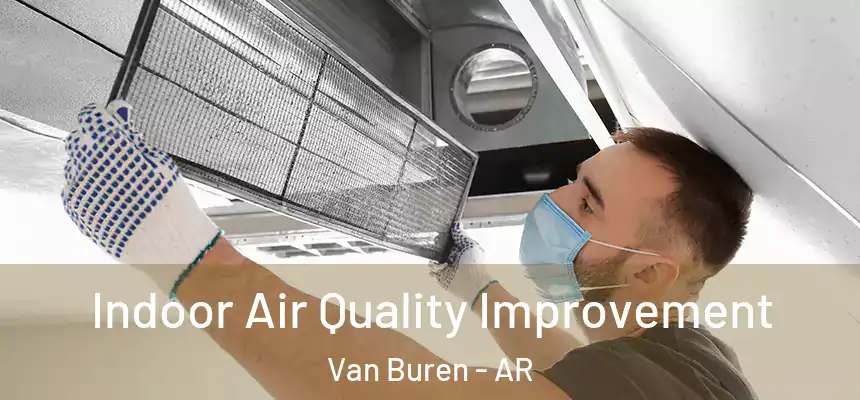 Indoor Air Quality Improvement Van Buren - AR