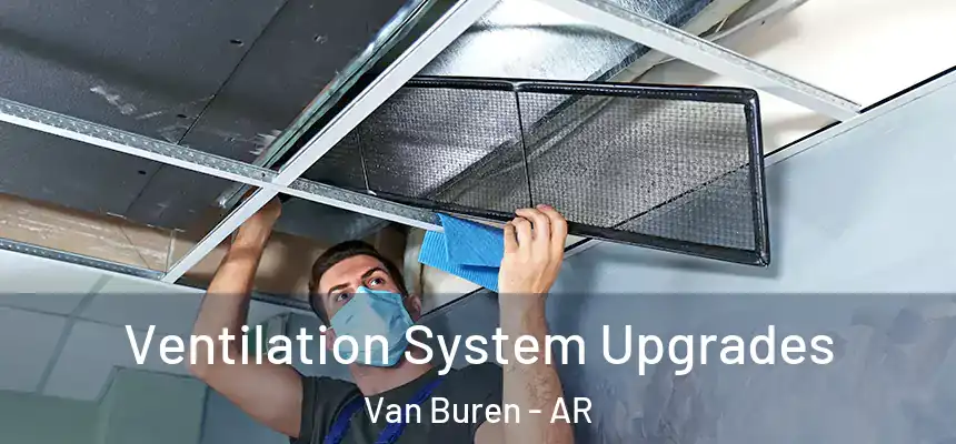 Ventilation System Upgrades Van Buren - AR